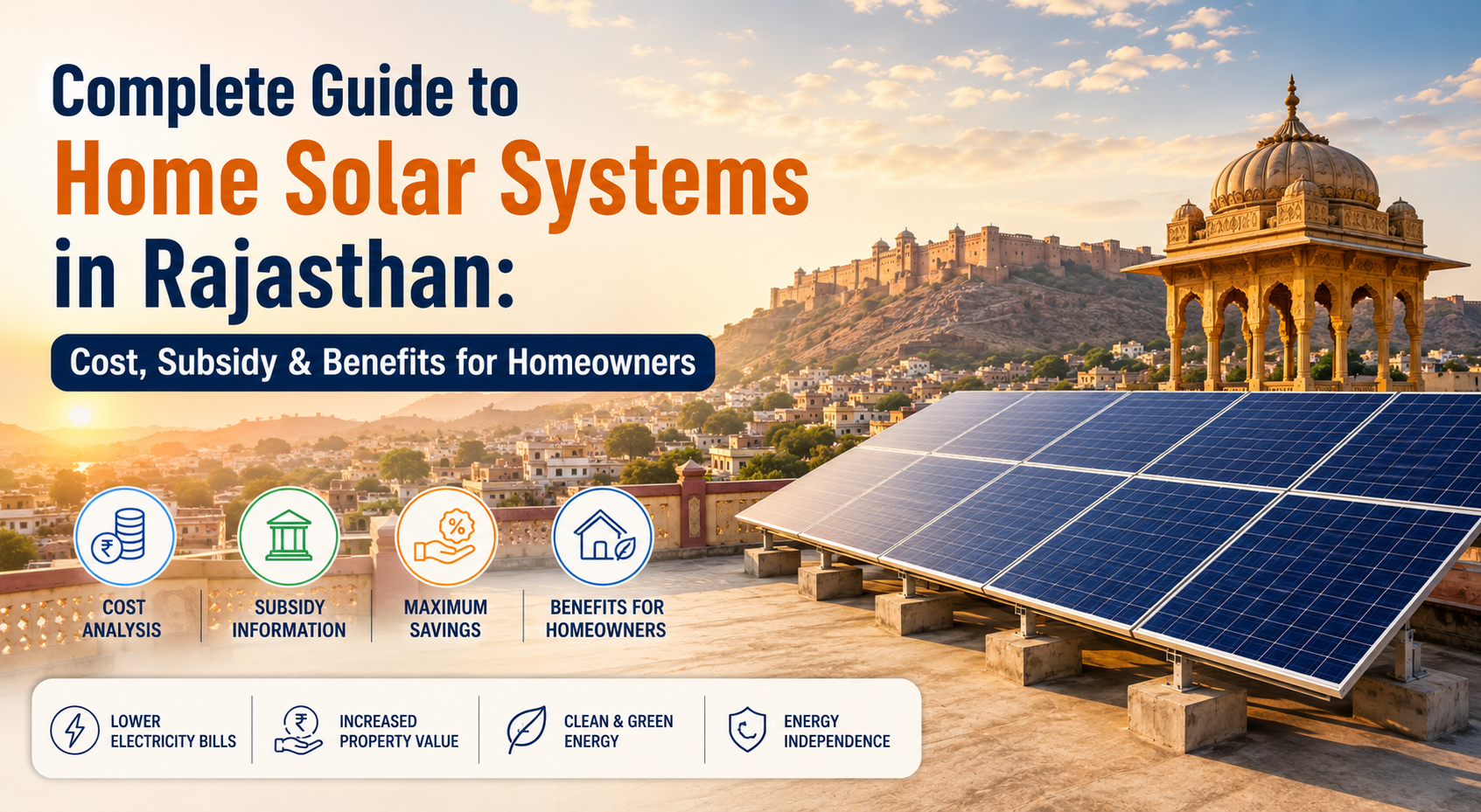 Complete Guide to Home Solar Systems in Rajasthan – Cost, Subsidy & Benefits for Homeowners with rooftop solar panels in Rajasthan
